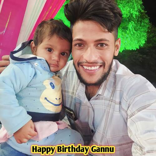 Happy Birthday Gannu