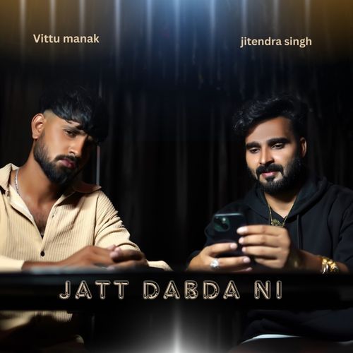 JATT DABDA NI