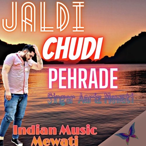 Jaldi Chudi Pehrade