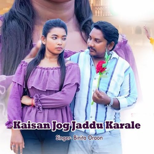 Kaisan Jog Jaddu Karale