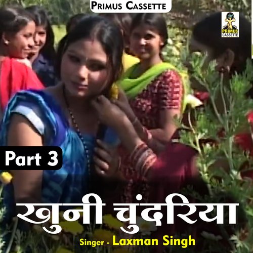 Khuni Chundariya Part-3