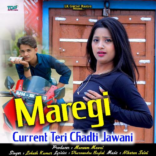 Maregi Current Teri Chadti Jawani