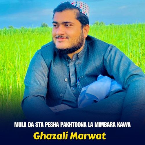 Mula Da Sta Pesha Pakhtoona La Mimbara Kawa