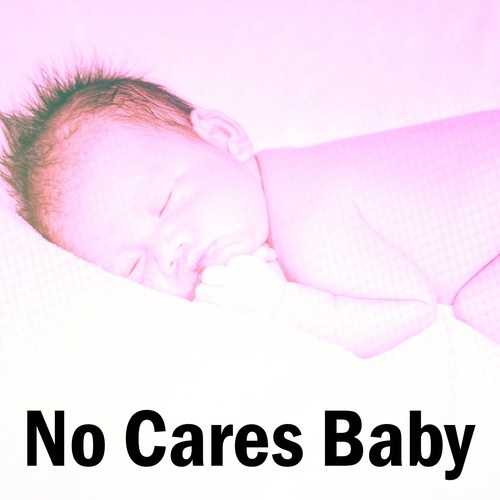 No Cares Baby