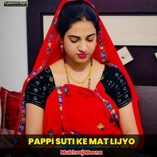 PAPPI SUTI KE MAT LIJYO