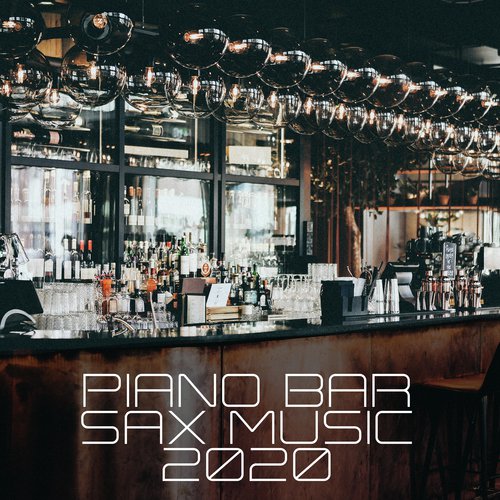Piano Bar Sax Music 2020