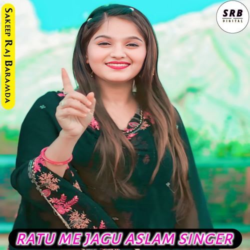 RATU ME JAGU ASLAM SINGER