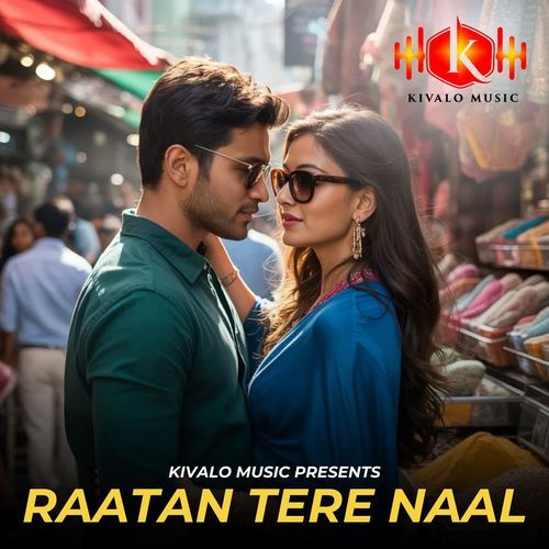 Raatan Tere Naal