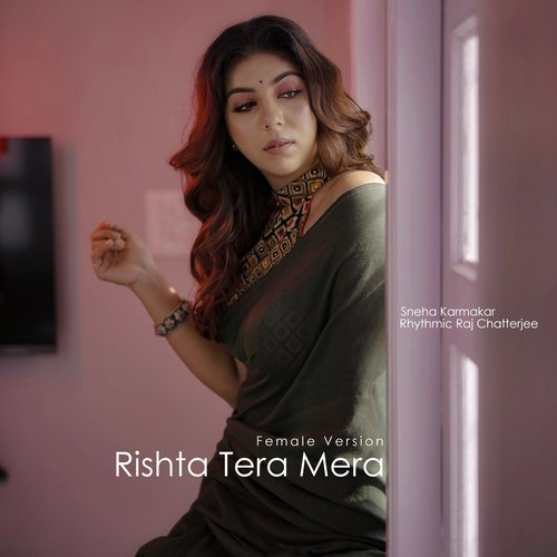 Rishta Tera Mera (Female Version)