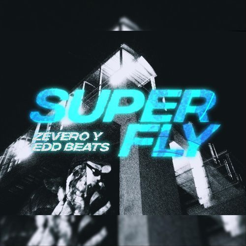 SUPER FLY (feat. Edd Beats) cover art