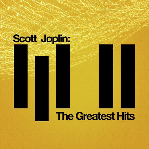 Scott Joplin: The Greatest Hits