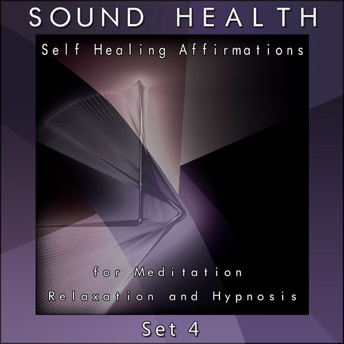 Self Healing Affirmations (For Meditation, Relaxation and Hypnosis) [Set 4]