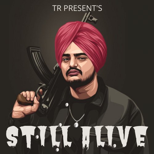 Still ALive (Tribute To Sidhu Moose Wala) Songs Download - Free Online ...