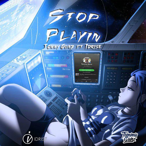 Stop Playin (feat. Idrise)