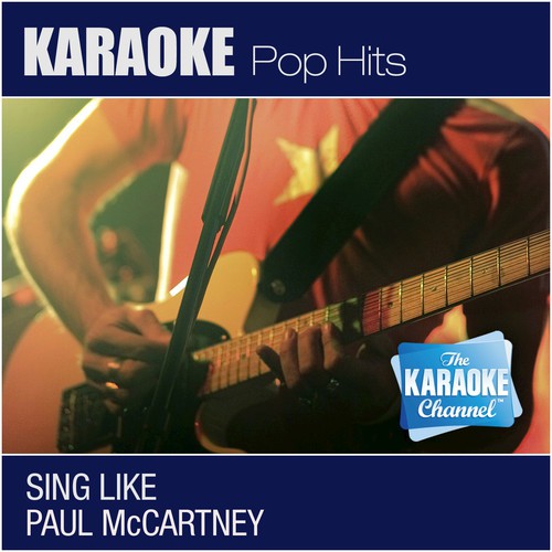 The Karaoke Channel: Sing Like Paul McCartney (In the Style of Paul Anka) [Karaoke Version]