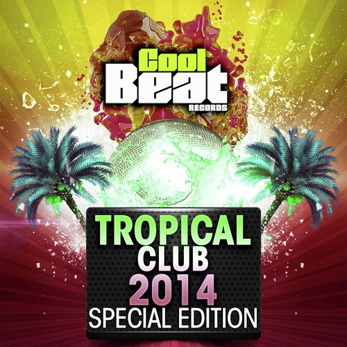 Tropical Club 2014 Special Edition