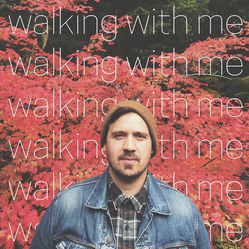 Walking With Me