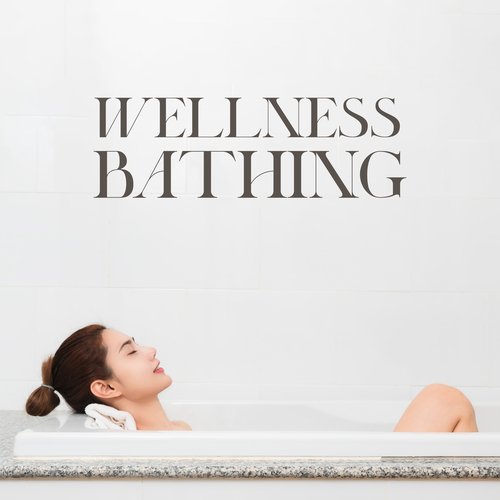 Wellness Bathing: Calm Ambient Music for Your Bath Relaxation_poster_image