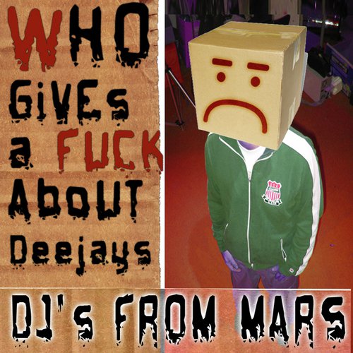 Who Gives A Fuck About Deejays