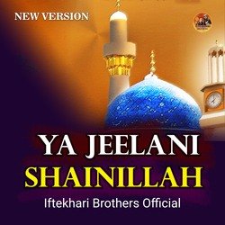 Ya Jilani Shainlillah-Jz4BUBh9UgY