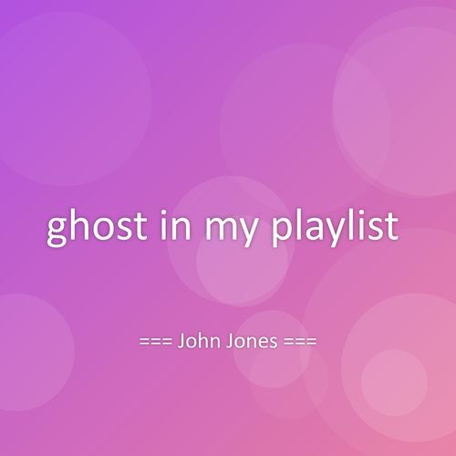ghost in my playlist