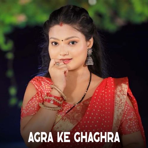 Agra Ke Ghaghra