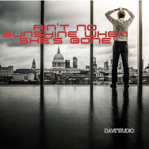 Ain't No Sunshine When She's Gone cover art