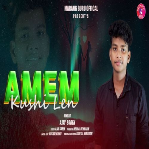 Amem Kushi Len