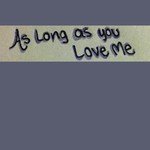 As Long As You Love Me - Single (Justin Beiber & Big Sean Tribute)