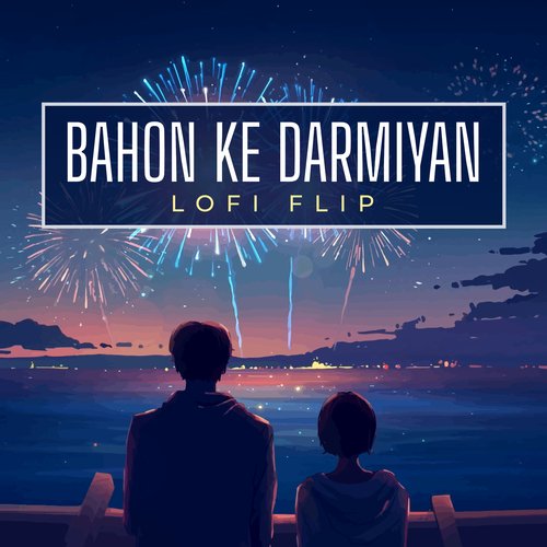 Bahon Ke Darmiyan (Lofi Flip)_poster_image