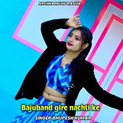 Bajuband Gire Nachti Ke
