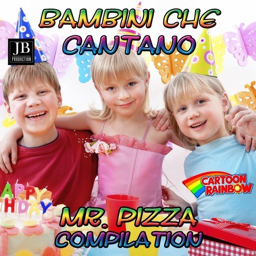 Bambini che cantano mr. Pizza compilation