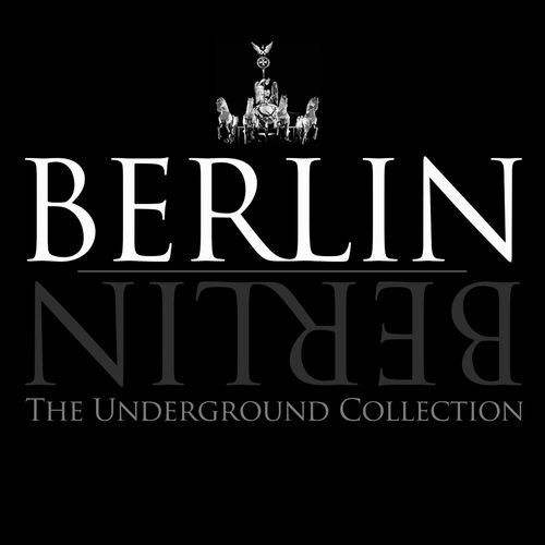 Berlin Berlin - The Underground Collection, Vol. 5