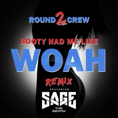 Booty Had Me Like (Woah) (Remix) (feat. Sage The Gemini) - Single