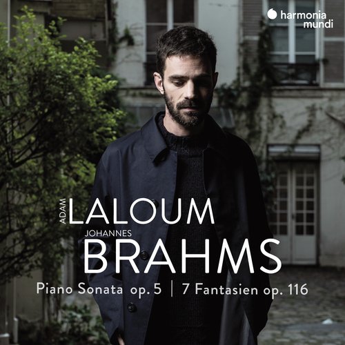Brahms: Piano Sonata Op. 5 & 7 Fantasien, Op. 116