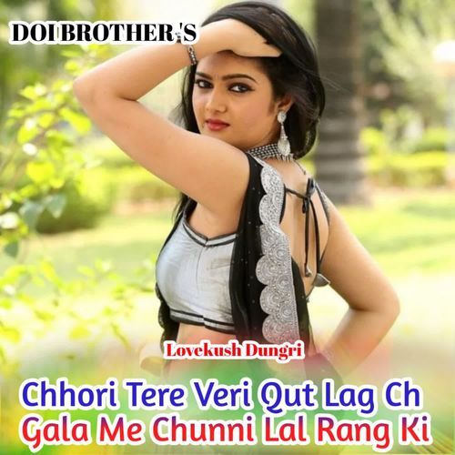 Chhori Tere Veri Qut Lag Ch Gala Me Chunni Lal Rang Ki