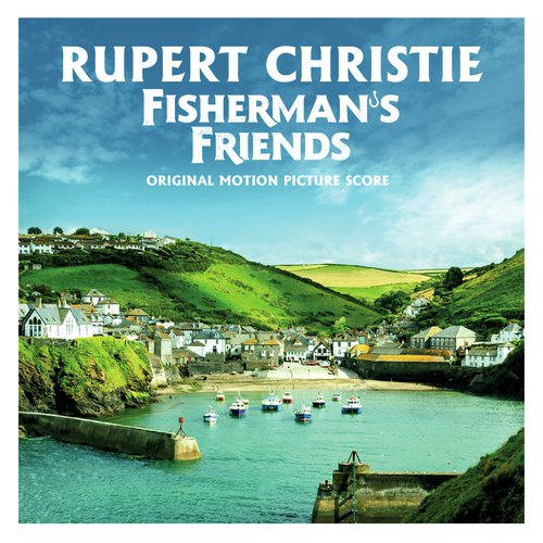 Fisherman&#039;s Friends (Original Motion Picture Score)