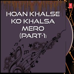 Haun Khalse Ko Khalsa Mero Part-1-XTETVERnVXs