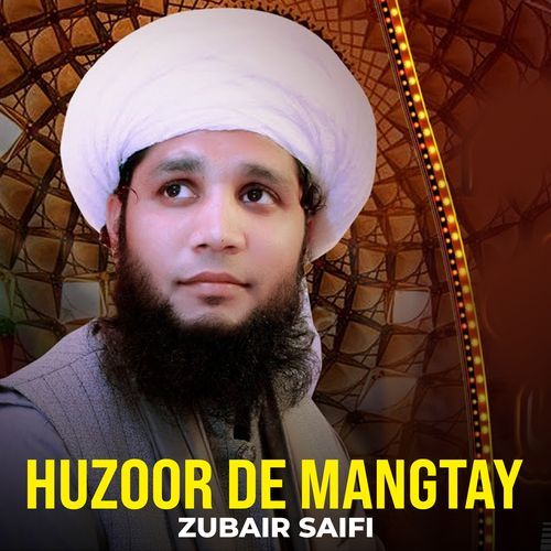 Huzoor De Mangtay