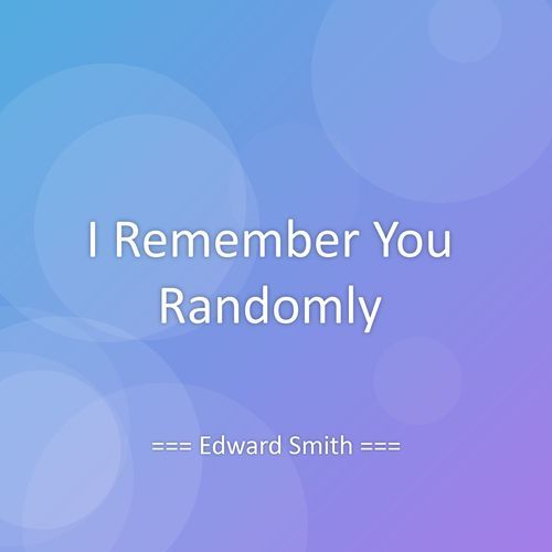 I Remember You Randomly