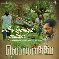 Indha Boomiyile Pudhusa (From "Vellakuthira")