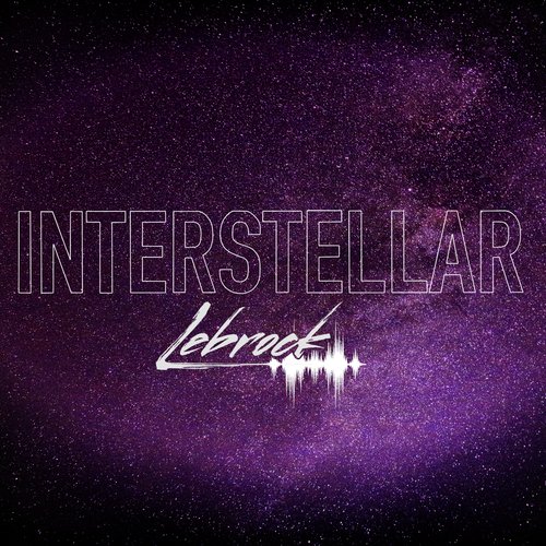 Interstellar Lyrics LeBrock Only on JioSaavn