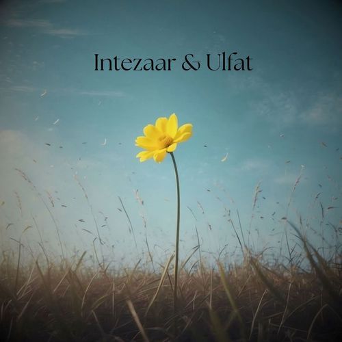 Intezaar & Ulfat