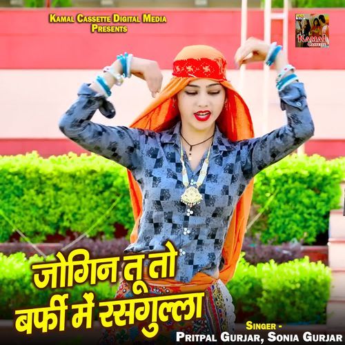 Jogin Tu To Barfi Me Rasgulla