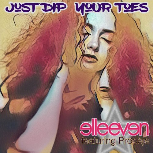 Just Dip Your Toes (feat. Prodéje)