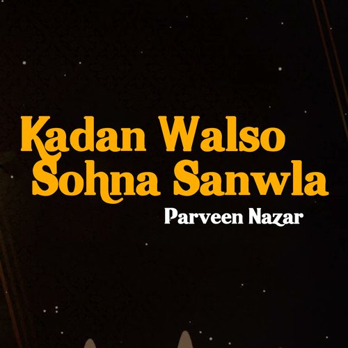 Kadan Walso Sohna Sanwla