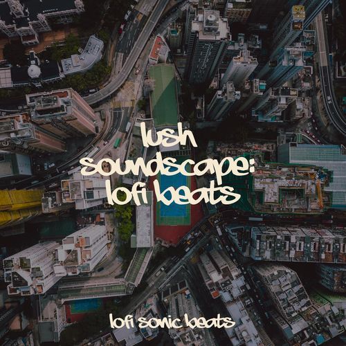 Lush Soundscape: LoFi Beats