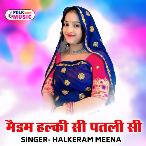 Madam Halki Si Patli Si