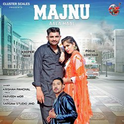 Majnu Aala Haal-JR4hQCNeelc