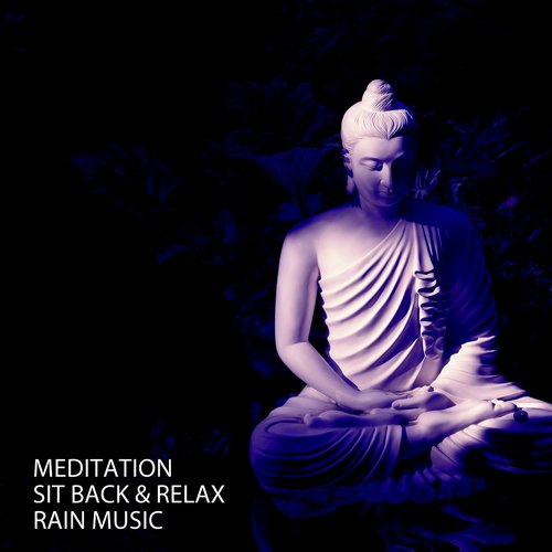 Meditation: Sit Back & Relax Rain Music_poster_image